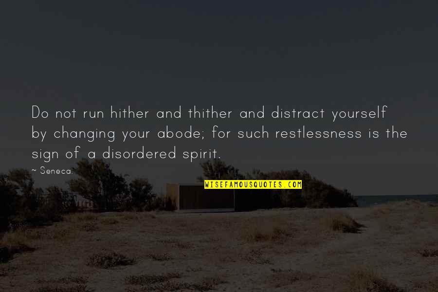 Bahodir Ganiev Quotes By Seneca.: Do not run hither and thither and distract