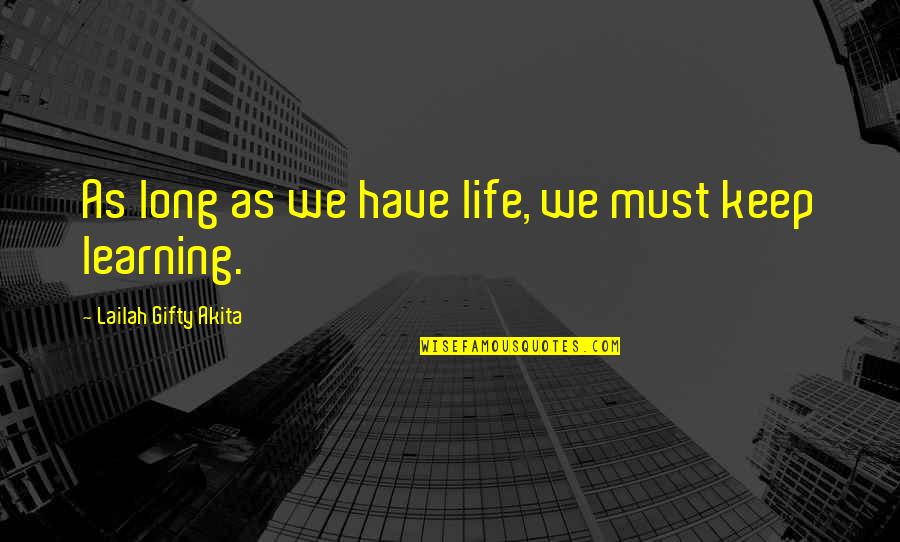 Bahrain Real Time Quotes By Lailah Gifty Akita: As long as we have life, we must Bahrain Real Time Quotes By Lailah Gifty Akita: As long as we have life, we must