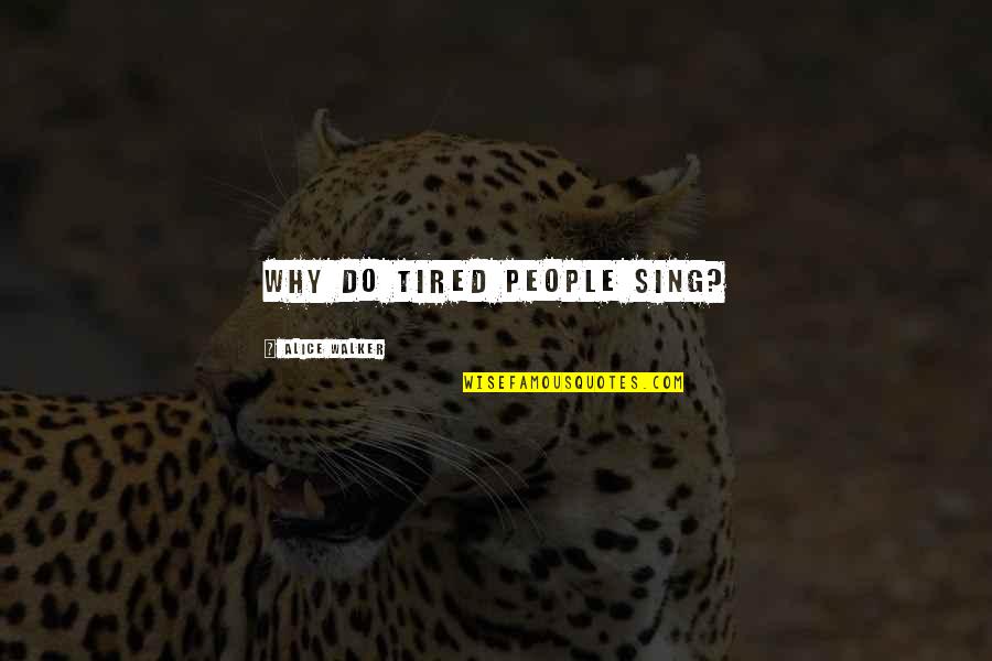 Bahrain Stock Exchange Quotes By Alice Walker: Why do tired people sing? Bahrain Stock Exchange Quotes By Alice Walker: Why do tired people sing?