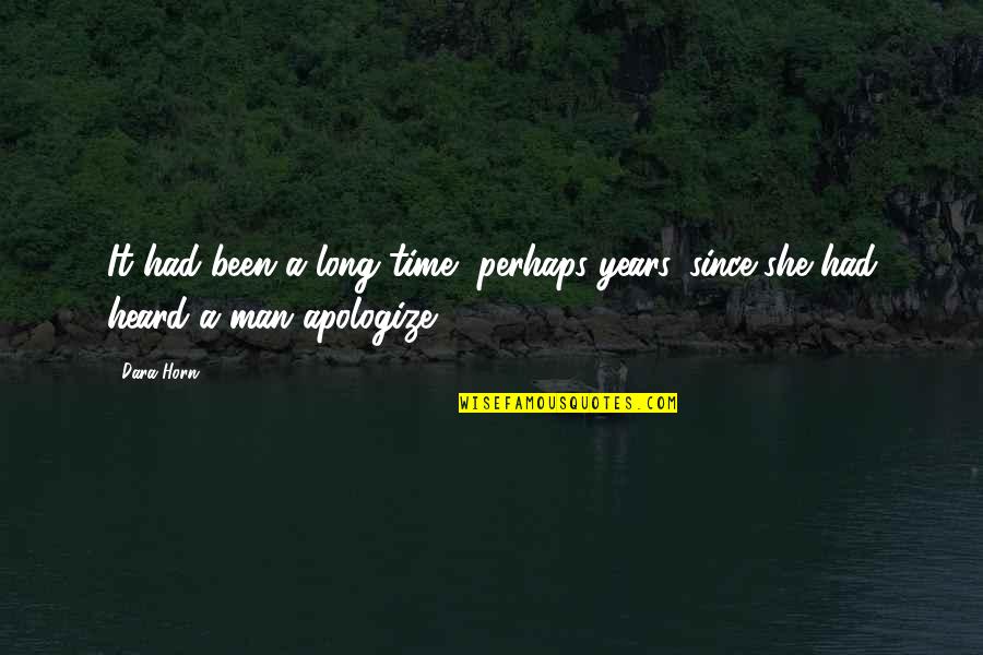 Bailamos Quotes By Dara Horn: It had been a long time, perhaps years,