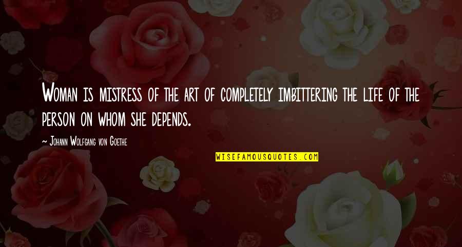 Bailar Quotes By Johann Wolfgang Von Goethe: Woman is mistress of the art of completely