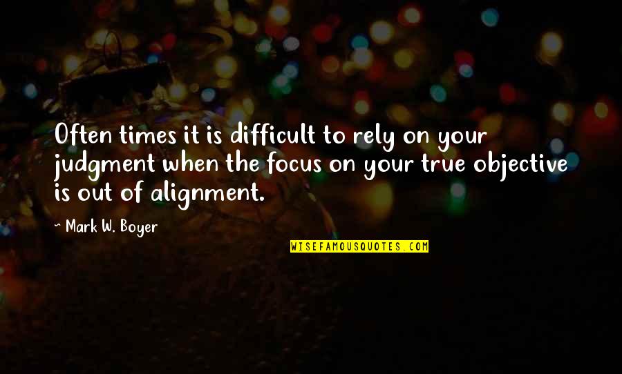 Bailar Quotes By Mark W. Boyer: Often times it is difficult to rely on Bailar Quotes By Mark W. Boyer: Often times it is difficult to rely on
