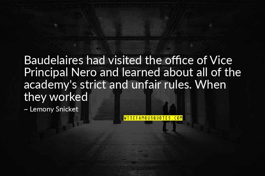 Bailarinas Quotes By Lemony Snicket: Baudelaires had visited the office of Vice Principal