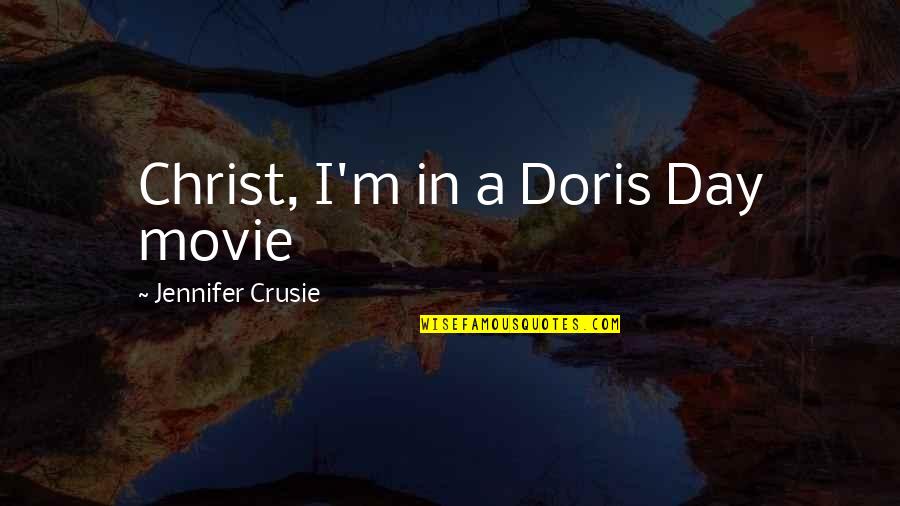 Bailemos Youtube Quotes By Jennifer Crusie: Christ, I'm in a Doris Day movie