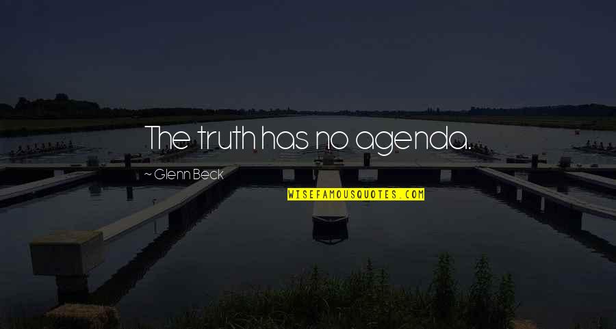 Bailiffs Cottage Quotes By Glenn Beck: The truth has no agenda.