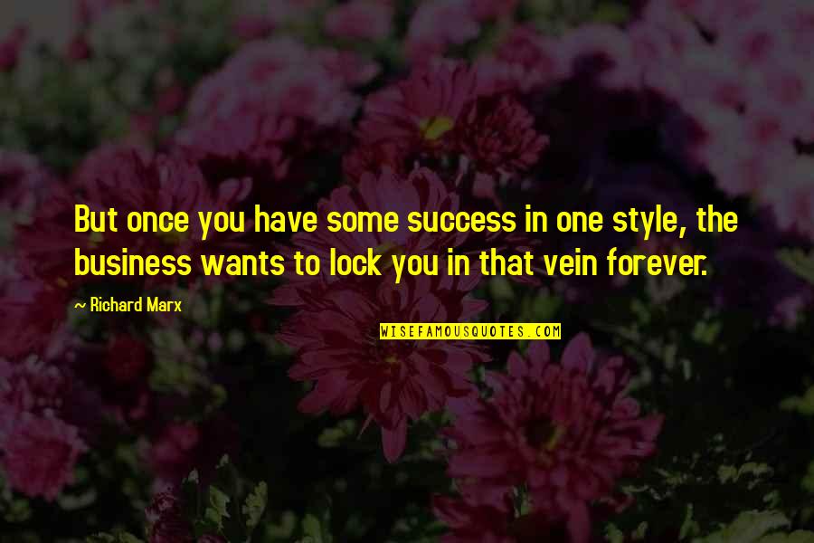 Bailing Hay Quotes By Richard Marx: But once you have some success in one