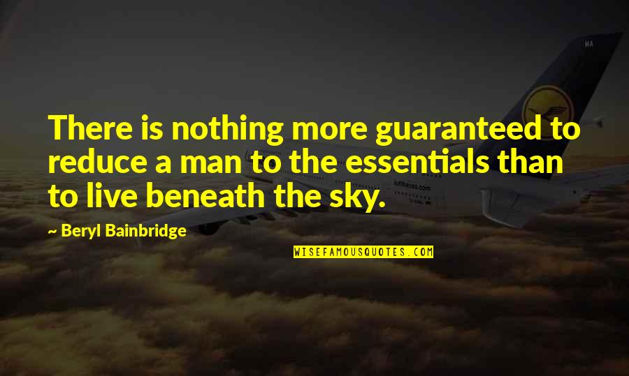 Bainbridge Quotes By Beryl Bainbridge: There is nothing more guaranteed to reduce a