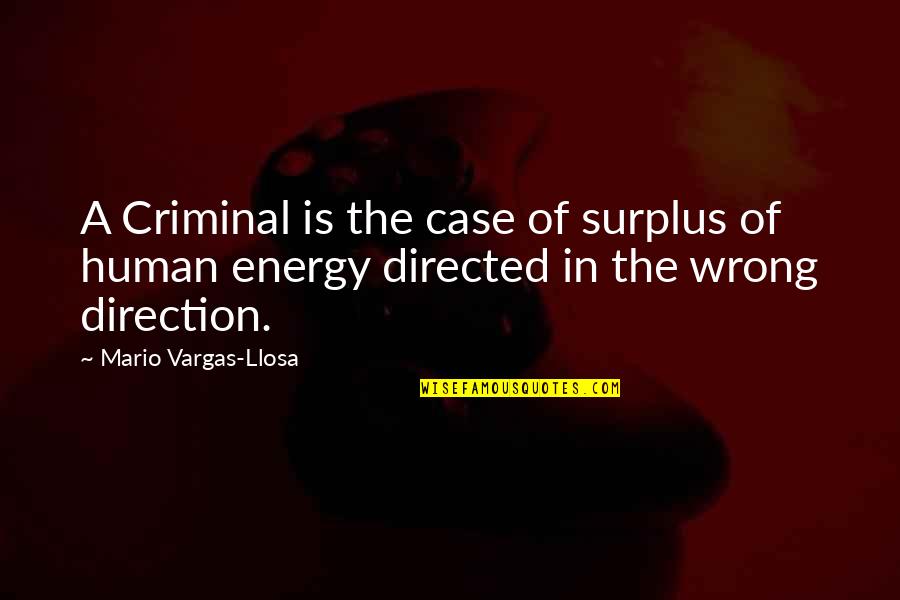 Baixos Barcelona Quotes By Mario Vargas-Llosa: A Criminal is the case of surplus of Baixos Barcelona Quotes By Mario Vargas-Llosa: A Criminal is the case of surplus of