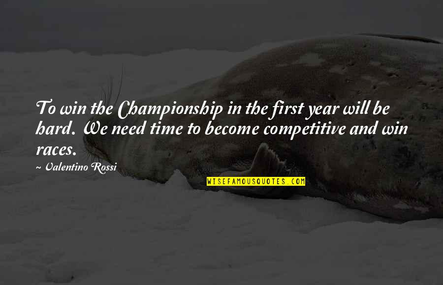 Baja Ringan Yogya Quotes By Valentino Rossi: To win the Championship in the first year Baja Ringan Yogya Quotes By Valentino Rossi: To win the Championship in the first year