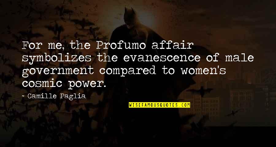 Bajabaru Quotes By Camille Paglia: For me, the Profumo affair symbolizes the evanescence Bajabaru Quotes By Camille Paglia: For me, the Profumo affair symbolizes the evanescence