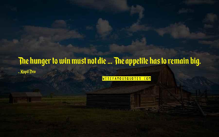 Bajana Re Quotes By Kapil Dev: The hunger to win must not die ...