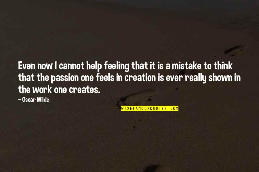 Bajanaire Quotes By Oscar Wilde: Even now I cannot help feeling that it Bajanaire Quotes By Oscar Wilde: Even now I cannot help feeling that it