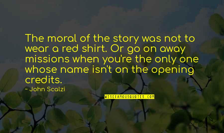 Bajancanadian Funny Quotes By John Scalzi: The moral of the story was not to