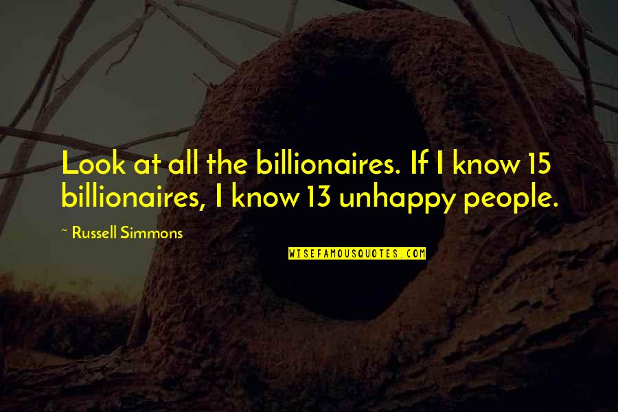 Bajentimala Quotes By Russell Simmons: Look at all the billionaires. If I know