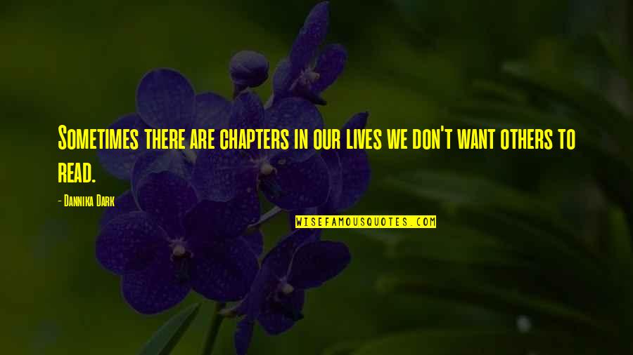 Baji Keisuke Quotes By Dannika Dark: Sometimes there are chapters in our lives we