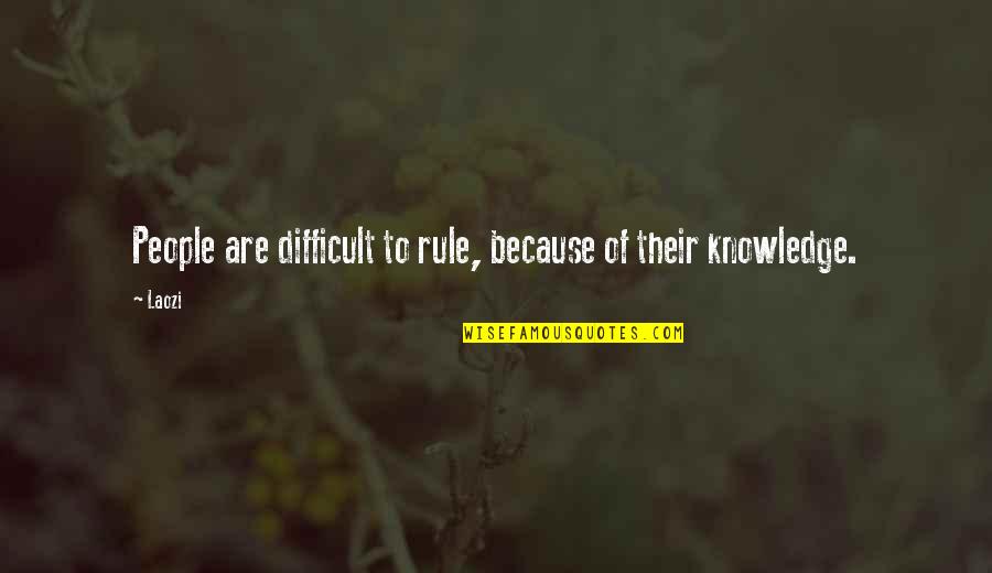 Bajron Cajld Quotes By Laozi: People are difficult to rule, because of their