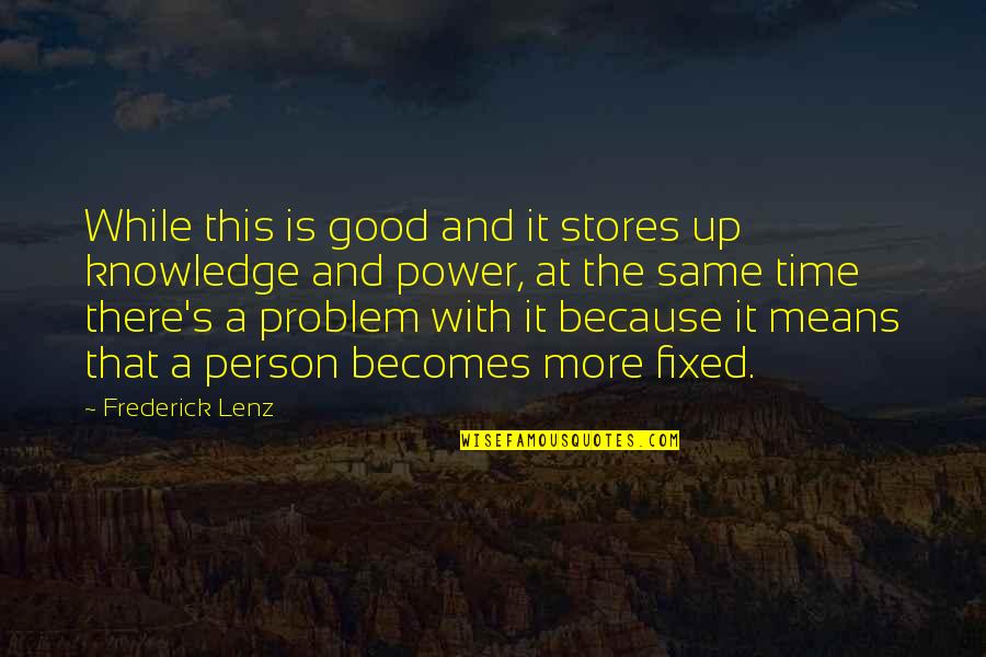 Bakaar Video Quotes By Frederick Lenz: While this is good and it stores up Bakaar Video Quotes By Frederick Lenz: While this is good and it stores up