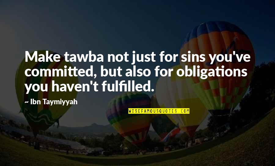 Bakasma Quotes By Ibn Taymiyyah: Make tawba not just for sins you've committed, Bakasma Quotes By Ibn Taymiyyah: Make tawba not just for sins you've committed,