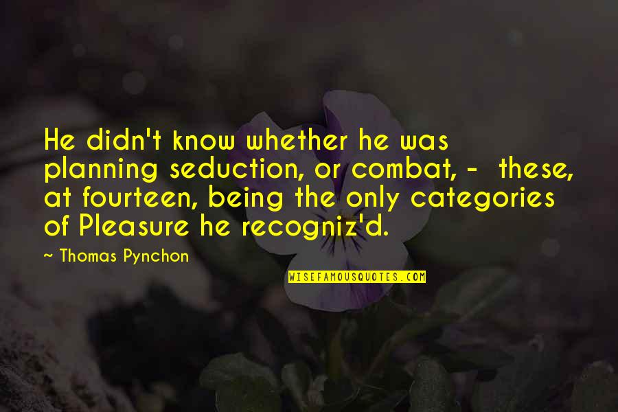 Bakayoko Quotes By Thomas Pynchon: He didn't know whether he was planning seduction, Bakayoko Quotes By Thomas Pynchon: He didn't know whether he was planning seduction,
