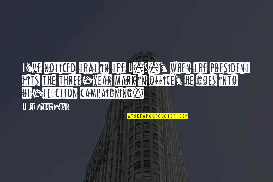 Bak'd Quotes By Lee Myung-bak: I've noticed that in the U.S., when the
