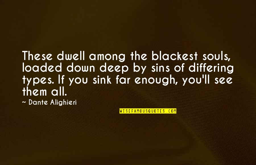Baked Mac Quotes By Dante Alighieri: These dwell among the blackest souls, loaded down Baked Mac Quotes By Dante Alighieri: These dwell among the blackest souls, loaded down