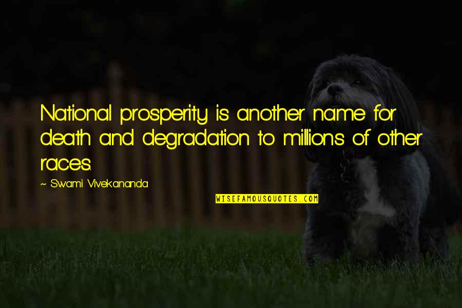 Bakeneko Karate Quotes By Swami Vivekananda: National prosperity is another name for death and