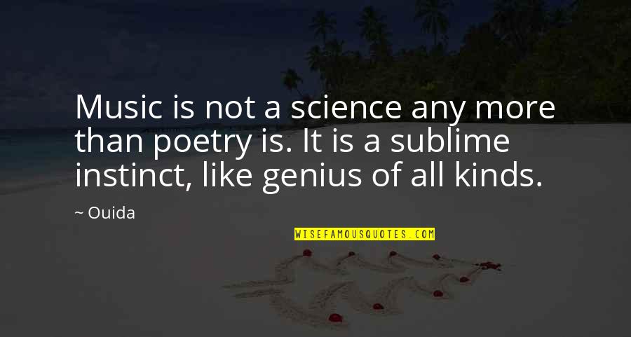 Bakhshi Salamat Quotes By Ouida: Music is not a science any more than Bakhshi Salamat Quotes By Ouida: Music is not a science any more than