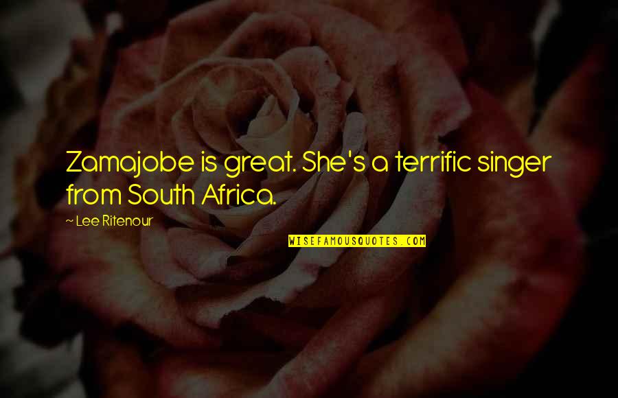 Bakit Ang Mga Lalaki Quotes By Lee Ritenour: Zamajobe is great. She's a terrific singer from