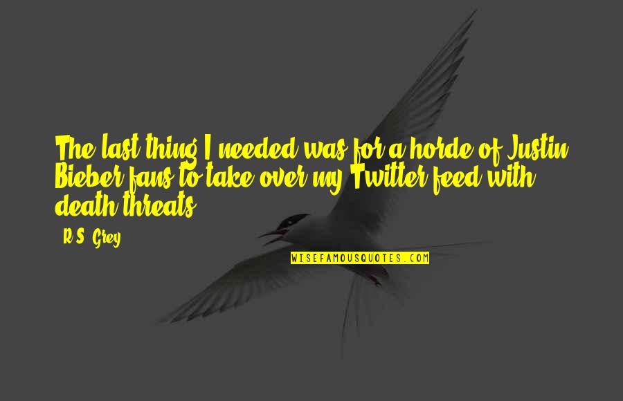 Baklawa Constantinoise Quotes By R.S. Grey: The last thing I needed was for a Baklawa Constantinoise Quotes By R.S. Grey: The last thing I needed was for a
