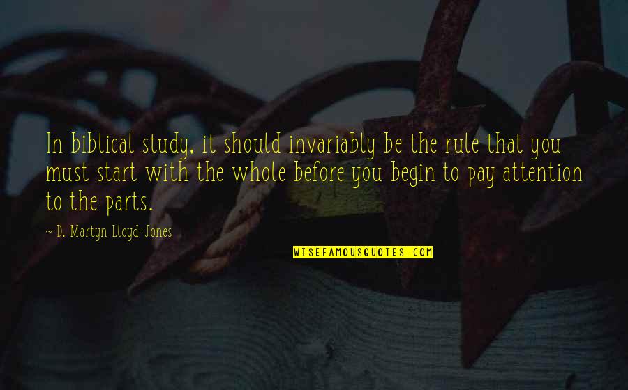Bakos Investment Quotes By D. Martyn Lloyd-Jones: In biblical study, it should invariably be the