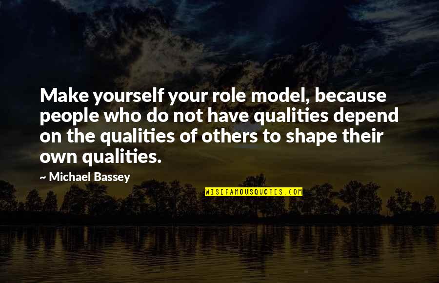 Bakra Eid Funny Quotes By Michael Bassey: Make yourself your role model, because people who