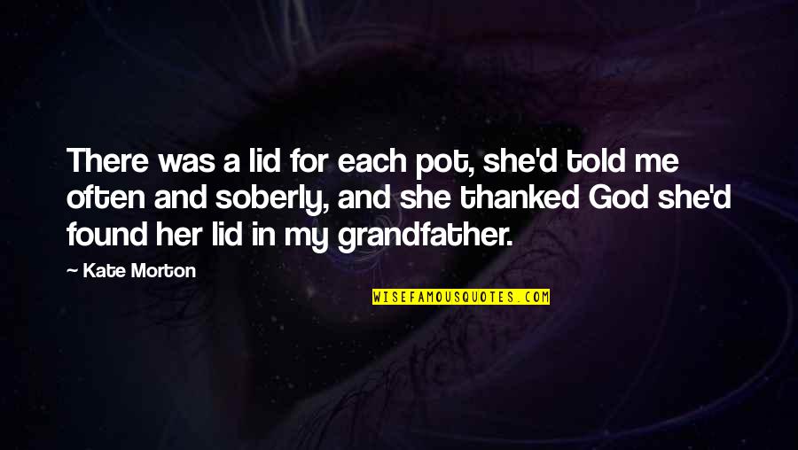 Bakra Eid Greetings Quotes By Kate Morton: There was a lid for each pot, she'd Bakra Eid Greetings Quotes By Kate Morton: There was a lid for each pot, she'd