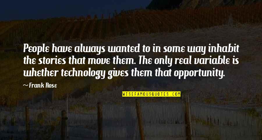 Baksheesh Sonoma Quotes By Frank Rose: People have always wanted to in some way Baksheesh Sonoma Quotes By Frank Rose: People have always wanted to in some way