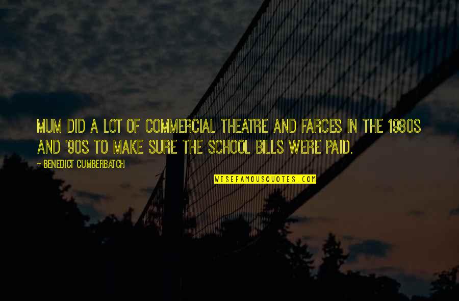 Baksheev Crime Quotes By Benedict Cumberbatch: Mum did a lot of commercial theatre and