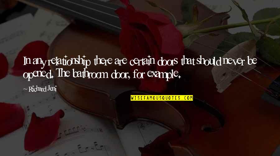 Bakteriden Bacha Quotes By Richard Jeni: In any relationship there are certain doors that Bakteriden Bacha Quotes By Richard Jeni: In any relationship there are certain doors that