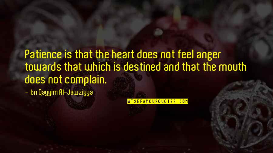 Bakuna Sa Quotes By Ibn Qayyim Al-Jawziyya: Patience is that the heart does not feel Bakuna Sa Quotes By Ibn Qayyim Al-Jawziyya: Patience is that the heart does not feel