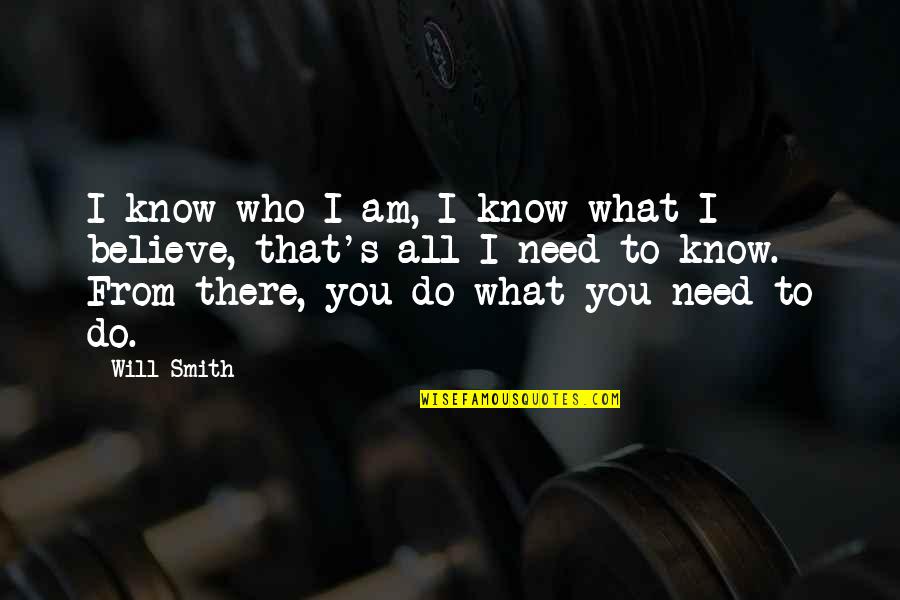 Bakupali Quotes By Will Smith: I know who I am, I know what