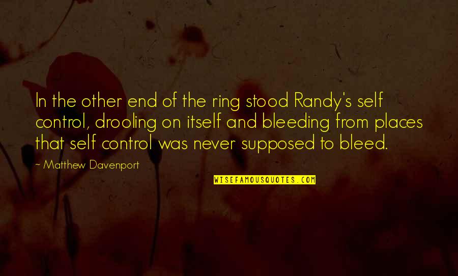 Balachander Comedies Quotes By Matthew Davenport: In the other end of the ring stood