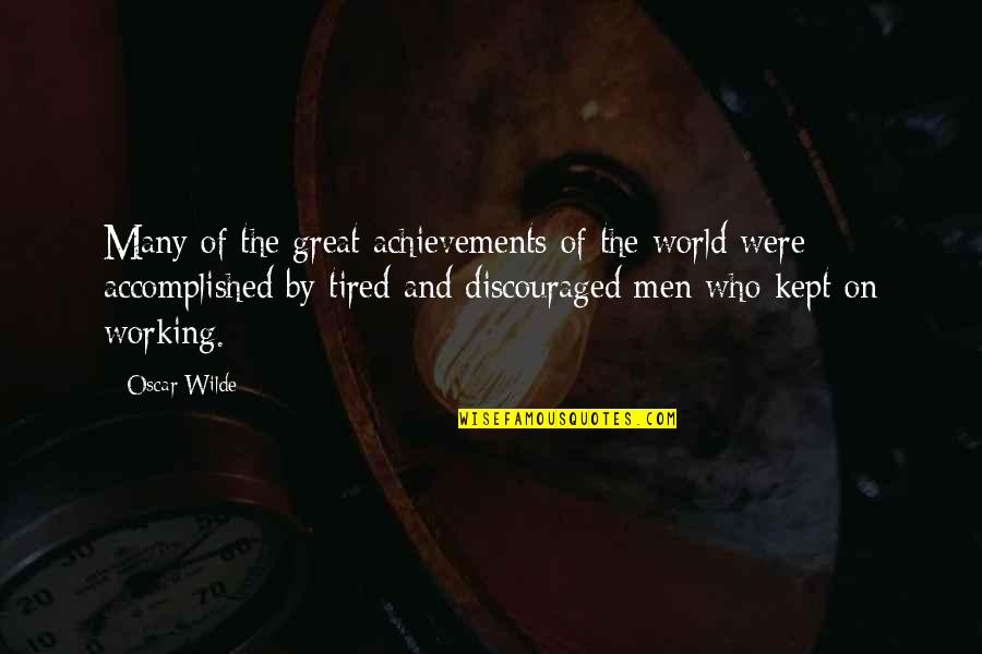 Balance Buddha Quotes By Oscar Wilde: Many of the great achievements of the world