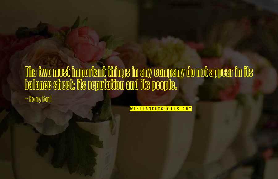 Balance Is Important Quotes By Henry Ford: The two most important things in any company