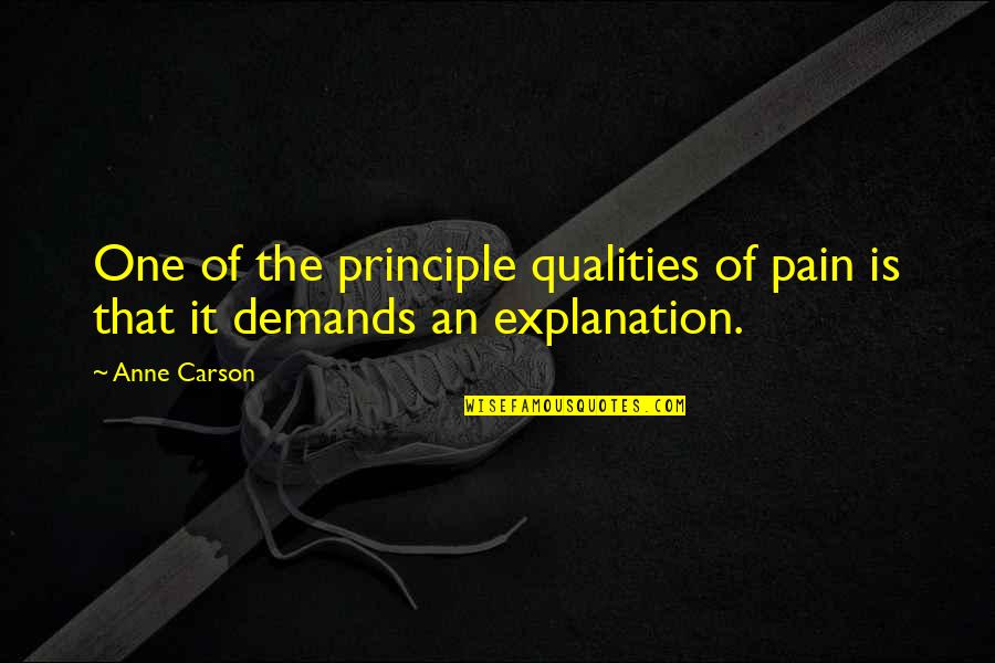 Balance Of Good And Bad Quotes By Anne Carson: One of the principle qualities of pain is