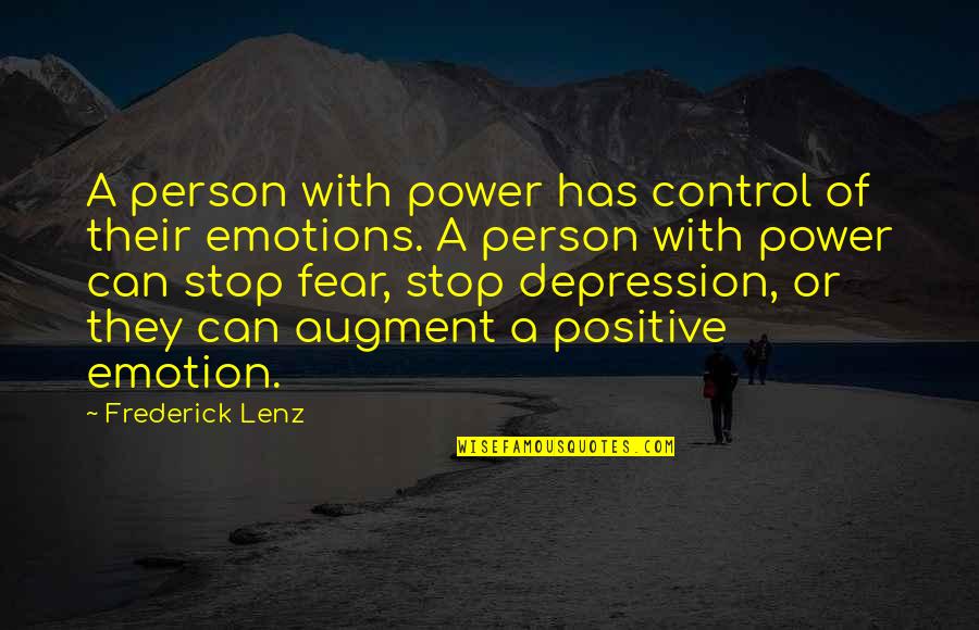Balance Of Power Quotes By Frederick Lenz: A person with power has control of their