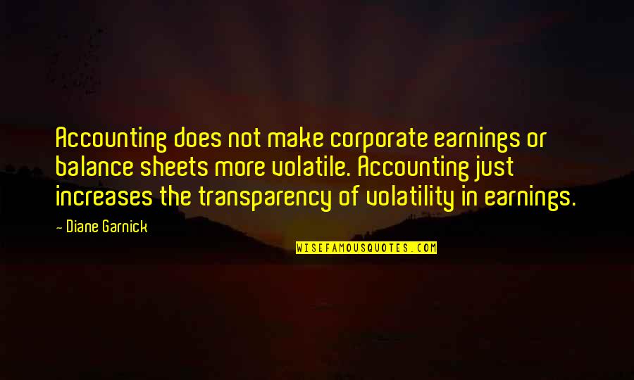 Balance Sheets Quotes By Diane Garnick: Accounting does not make corporate earnings or balance