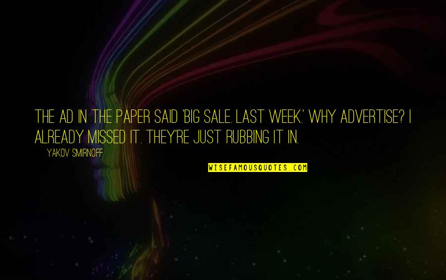 Balancearse En Quotes By Yakov Smirnoff: The ad in the paper said 'Big Sale. Balancearse En Quotes By Yakov Smirnoff: The ad in the paper said 'Big Sale.