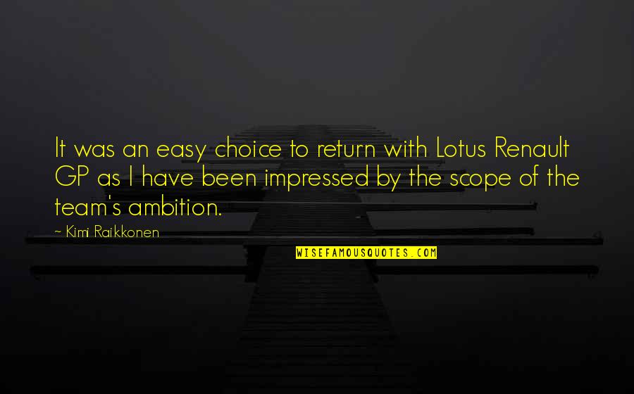 Balanced Living Quotes By Kimi Raikkonen: It was an easy choice to return with