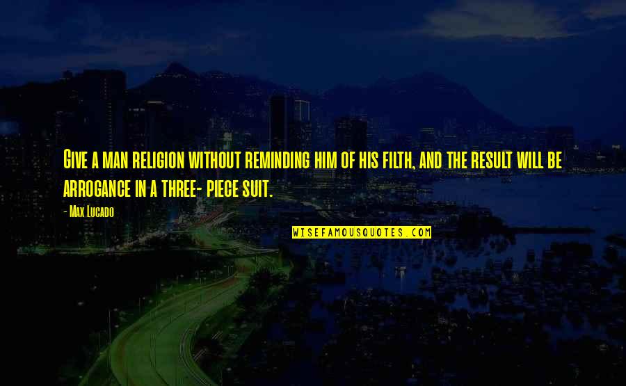 Balancement Kandinsky Quotes By Max Lucado: Give a man religion without reminding him of