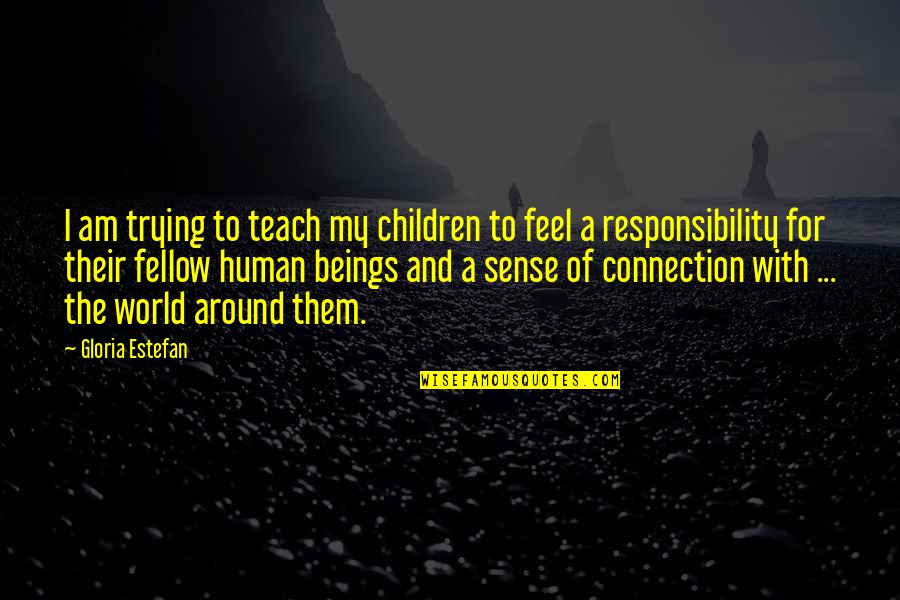 Balancing Work And School Quotes By Gloria Estefan: I am trying to teach my children to