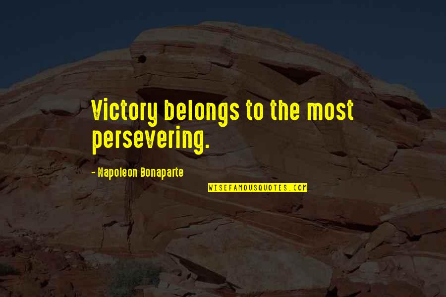 Balans Brickell Quotes By Napoleon Bonaparte: Victory belongs to the most persevering.