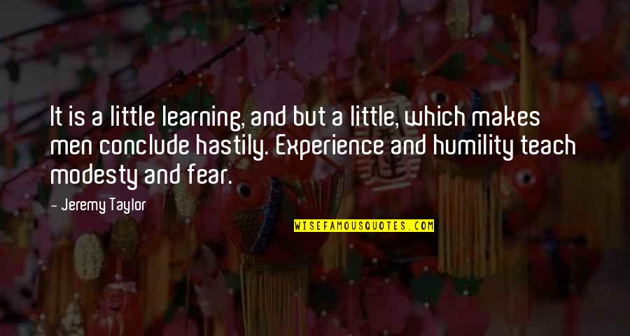 Balassone Quotes By Jeremy Taylor: It is a little learning, and but a Balassone Quotes By Jeremy Taylor: It is a little learning, and but a