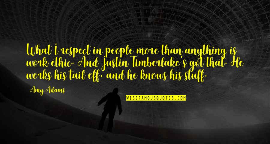 Balbeur Podologue Quotes By Amy Adams: What I respect in people more than anything Balbeur Podologue Quotes By Amy Adams: What I respect in people more than anything